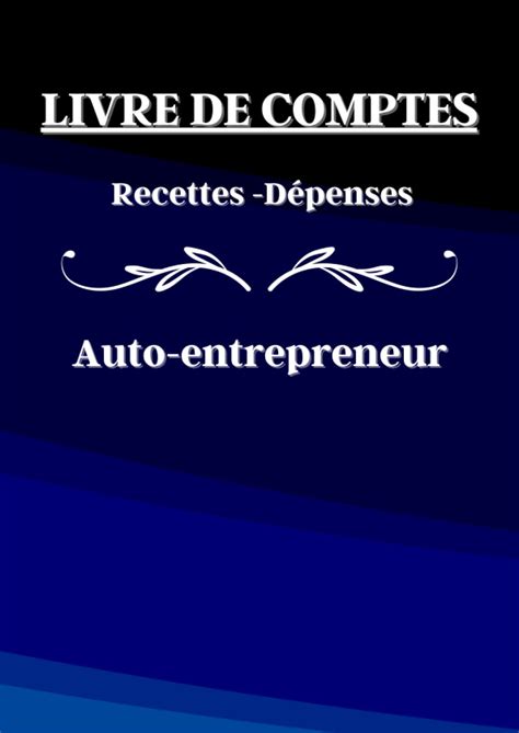 Journal Recettes - Dépenses: v5-3 Registre auto entrepreneur, livre de compte auto entrepreneur, chronologique | Conforme aux obligations comptables | ... x 25,4cm broché | forme géométirque violet